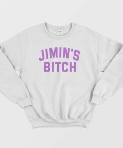 Jimins Bitch Sweatshirt 2
