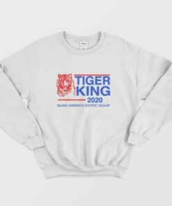 Joe Exotic Make America Exotic Again Sweatshirt 2