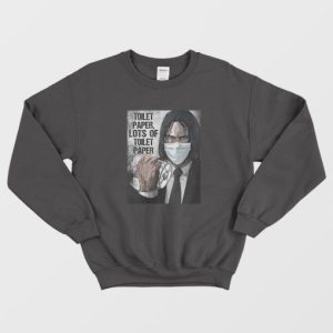 John Wick Toilet Paper Lots Of Toilet Paper Sweatshirt