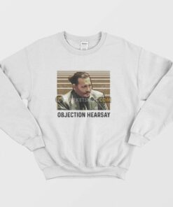 Johnny Depp Objection Hearsay Sweatshirt 2