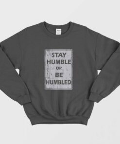 Johnny Depp Stay Humble Or Be Humbled Sweatshirt 1