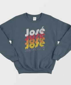 Jose Jose Jose Chant Sweatshirt 1