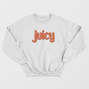 Juicy Funny Sweatshirt