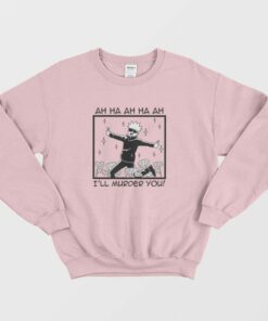 Jujutsu Kaisen Satoru Gojo I'll Murder You Sweatshirt 1 Jujutsu Kaisen Satoru Gojo Ill Murder You Sweatshirt 2