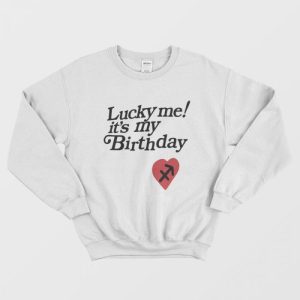 Lucky me its 2024 my birthday hoodie kanye