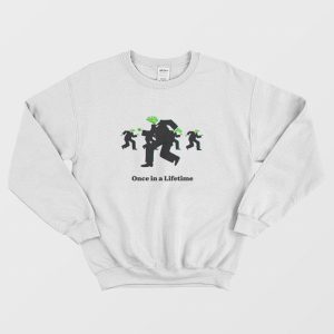 Kermit The Frog Once In A Lifetime Sweatshirt