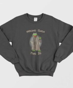Kermit The Frog Wrong Saga this Is Sweatshirt 1 Kermit The Frog Wrong Saga this Is Sweatshirt 2