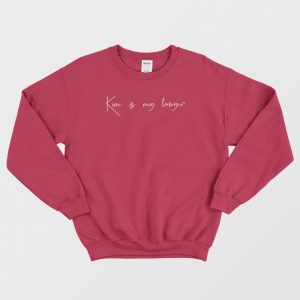 Kim Is My Lawyer Sweatshirt 3