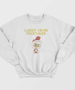 Larry Im On Ducktales Sweatshirt 2