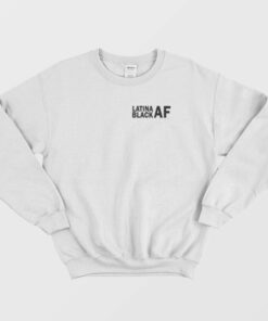 Latina Black Af Sweatshirt 2