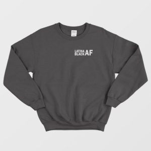 Latina Black Af Sweatshirt 3