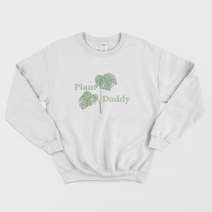 Leaves Plant Daddy Sweatshirt