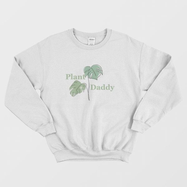 Leaves Plant Daddy Sweatshirt