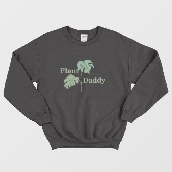 Leaves Plant Daddy Sweatshirt