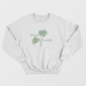 Leaves Plant Daddy Sweatshirt 3