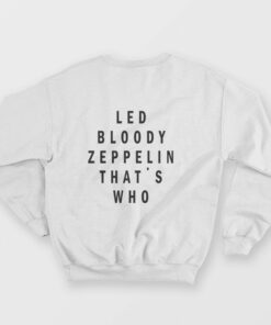 Led Bloody Zeppelin Thats Who Sweatshirt 2