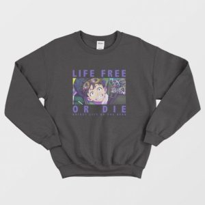 Life Free Or Die Zom 100 Bucket List Of The Dead Sweatshirt 3