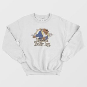 Living My Beast Life Sweatshirt 4