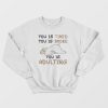 Llama You Is Broke You Is Adulting Sweatshirt