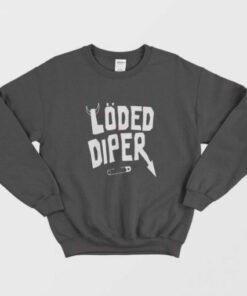 Loded Diper Sweatshirt 2