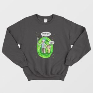 Looks Like Were On Shirt A Morty Aw Geez Rick Sweatshirt 3