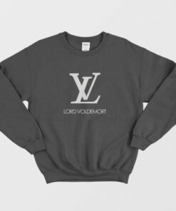 Lord Voldemort Parody Sweatshirt 3