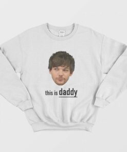 Louis Tomlinson This Is Daddy Sweatshirt 1