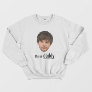 Louis Tomlinson This Is Daddy Sweatshirt 3