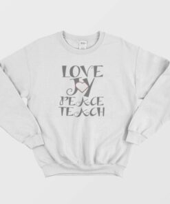 Love Joy Peace Teach Sweatshirt 1 Love Joy Peace Teach Sweatshirt 2