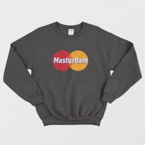 Masturbate Mastercard Logo Parody Sweatshirt 3