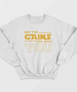 May The Gains Be With You Sweatshirt 1 May The Gains Be With You Sweatshirt 2