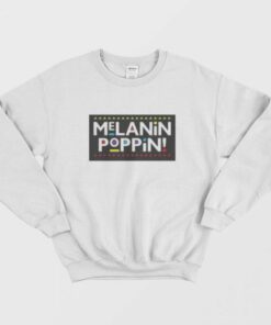 Melanin Poppin Sweatshirt 1
