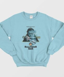 Michael Myers Halloween Ends His Time Has Come Sweatshirt 3