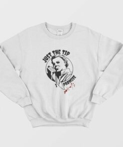 Michael Myers Just The Tip I Promise Sweatshirt 1