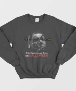 Michael Myers The Nightmare Ends On Halloween Sweatshirt 1