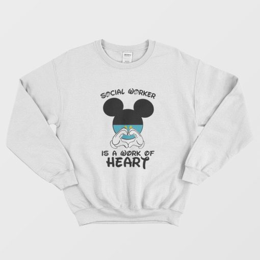Mickey Mouse Social Worker Is A Work Of Heart Sweatshirt