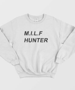 Milf Hunter Sweatshirt 2