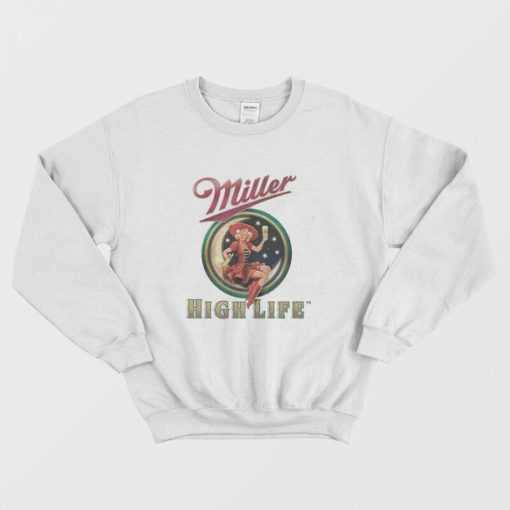 Miller High Life beer Sweatshirt
