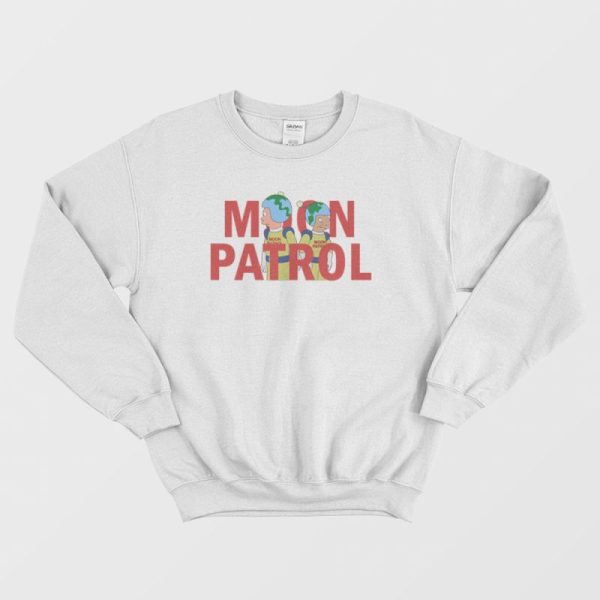 Moon Patrol Futurama Funny Sweatshirt