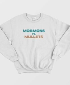 Mormons Vs Mullets Sweatshirt 3