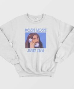 Moshi Moshi Jesus Desu Sweatshirt 1