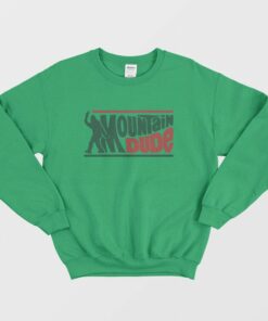 Mountain Dude Funny Bigfoot Sasquatch Hoax Sweatshirt 1