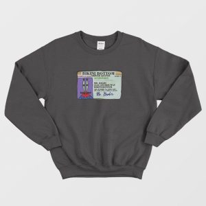 Mr Krabs Bikini Bottom Driver License Sweatshirt