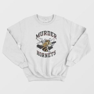 Murder Hornets Bee Kill Kill Sweatshirt