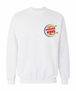 Murder King Logo Burger King Sweatshirt 1