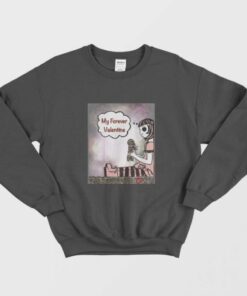 My Forever Valentine Sweet Morbid Dark Heart Break Sweatshirt 1