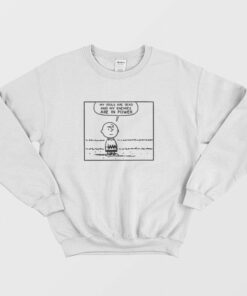 My Idols Are Dead and My Enemies Are In Power Sweatshirt 3