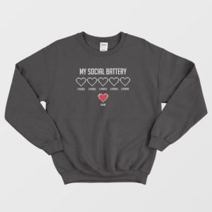 My Social Battery Heart Sweatshirt 3