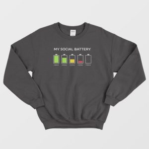 My Social Battery Sweatshirt 3