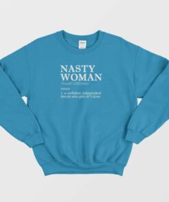 Nasty Woman Noun Definition Sweatshirt 3